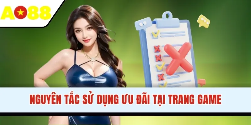 Nguyên tắc sử dụng ưu đãi tại trang game