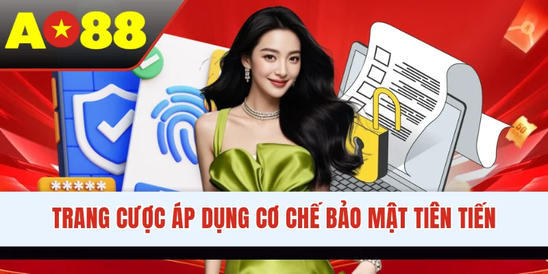 Trang cược áp dụng cơ chế bảo mật tiên tiến
