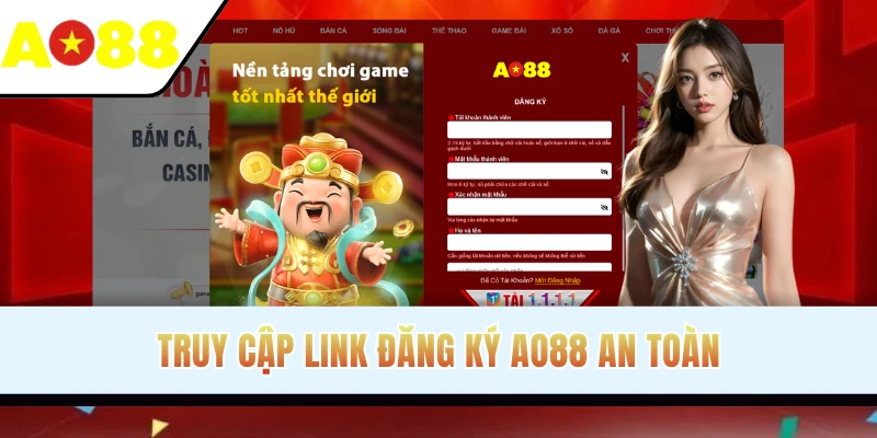 Truy cập link đăng ký AO88 an toàn